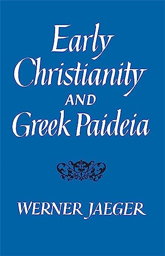 Early Christianity and Greek Paidea (Belknap Press) von Belknap Press